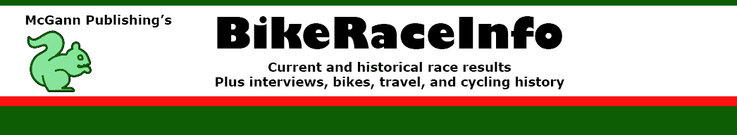 BikeRaceInfo: Current and historical race results, plus interviews, bikes, travel, and cycling history